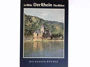 Seller image for Der Rhein = Le Rhin = The Rhine : Bildernachw.: Fritz Aly u.a. / Die blauen Bcher. for sale by Antiquariat Buchhandel Daniel Viertel