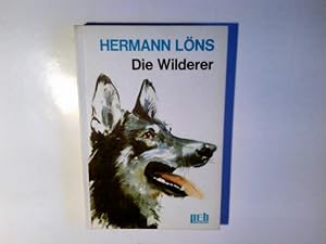 Bild des Verkufers fr Die Wilderer : Hundegeschichten u. Jagderlebnisse. Hermann Lns. Hrsg. u. mit e. Einf. vers. von Franz Friese / peb-Bcherei zum Verkauf von Antiquariat Buchhandel Daniel Viertel