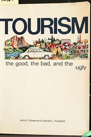 Seller image for Tourism, the Good, the Bad, and the Ugly for sale by Mad Hatter Bookstore