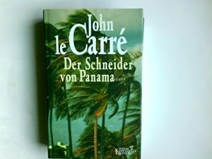 Image du vendeur pour Der Schneider von Panama : Roman. John le Carr. Aus dem Engl. von Werner Schmitz mis en vente par Antiquariat Buchhandel Daniel Viertel