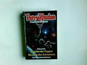 Bild des Verkufers fr Perry-Rhodan-Planeten-Romane: Invasion der Puppen. Die Zone des Schreckens William Voltz zum Verkauf von Antiquariat Buchhandel Daniel Viertel