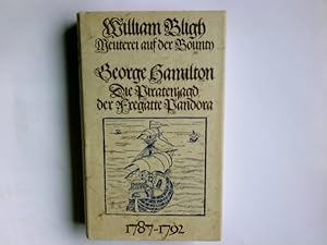 Image du vendeur pour Meuterei auf der Bounty. Die Piratenjagd der Fregatte Pandora 1787-1792. von William Bligh. George Hamilton mis en vente par Antiquariat Buchhandel Daniel Viertel