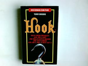 Seller image for Hook : nach einem Drehbuch von Jim V. Hart und Malia Scotch Marmo und der Filmidee von Jim V. Hart & Nick Castle. Terry Brooks for sale by Antiquariat Buchhandel Daniel Viertel