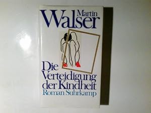 Bild des Verkufers fr Die Verteidigung der Kindheit : Roman. Martin Walser zum Verkauf von Antiquariat Buchhandel Daniel Viertel