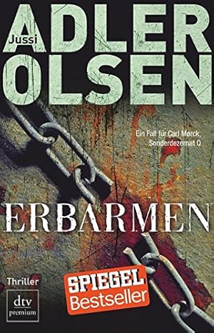 Erbarmen : Thriller ; [der erste Fall für Carl MÃ rck, Sonderdezernat Q]. Jussi Adler-Olsen. Aus ...
