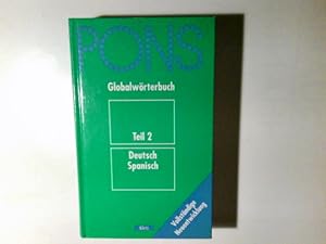 Imagen del vendedor de PONS Globalwrterbuch; Teil: Deutsch-spanisch= Teil 2. a la venta por Antiquariat Buchhandel Daniel Viertel