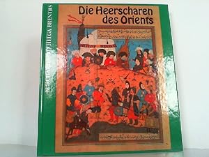 Bild des Verkufers fr Die Heerscharen des Orients. zum Verkauf von Antiquariat Ehbrecht - Preis inkl. MwSt.