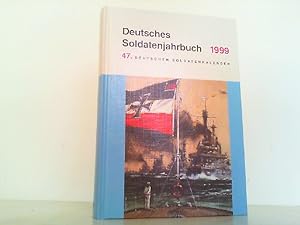 Bild des Verkufers fr Deutsches Soldatenjahrbuch 1999. Deutscher Soldatengalender Nr. 47. zum Verkauf von Antiquariat Ehbrecht - Preis inkl. MwSt.