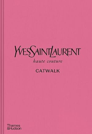 Image du vendeur pour Yves Saint Laurent Catwalk (Hardcover) mis en vente par Grand Eagle Retail