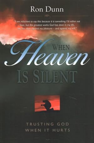 Immagine del venditore per When Heaven Is Silent : Trusting God When It Hurts venduto da GreatBookPrices