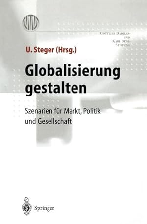 Seller image for Globalisierung gestalten Szenarien fr Markt,Politik und Gesellschaft for sale by Antiquariat Bookfarm