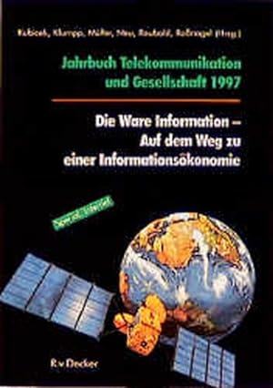Immagine del venditore per Jahrbuch Telekommunikation und Gesellschaft / Die Ware Information - Auf dem Weg zur Informationskonomie venduto da Antiquariat Bookfarm