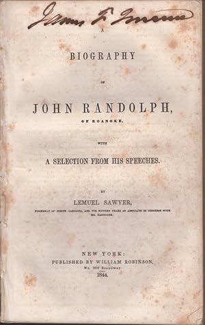 Imagen del vendedor de A Biography of John Randolph, of Roanoke, with A Selection From His Speeches a la venta por Americana Books, ABAA