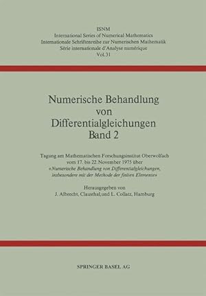 Seller image for Numerische Behandlung von Differentialgleichungen Band 2 Tagung am Mathematischen Forschungsinstitut Oberwolfach vom 17. bis 22. November 1975 ber  Numerische Behandlung von Differentialgleichungen, insbesondere mit der Methode der finiten Elemente for sale by Antiquariat Bookfarm