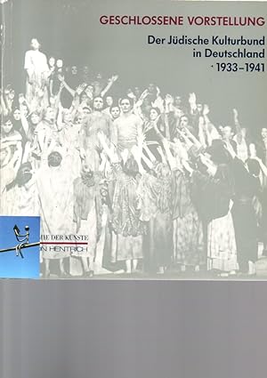 Bild des Verkufers fr Geschlossene Vorstellung. Der Jdische Kulturbund in Deutschland 1933 - 1941. zum Verkauf von Antiquariat Schrter -Uta-Janine Strmer