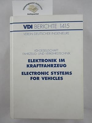 Elektronik im Kraftfahrzeug / VDI Berichte 1415 VDI-Gesellschaft Fahrzeug- und Verkehrstechnik Ta...