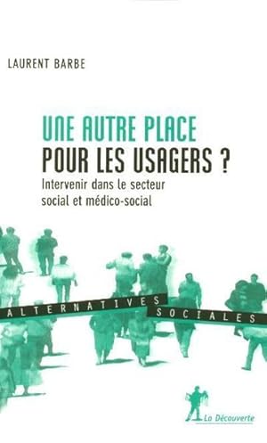 Une autre place pour les usagers ?