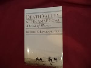 Imagen del vendedor de Death Valley & The Amargosa. A Land of Illusion. a la venta por BookMine
