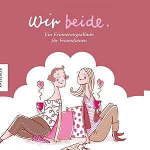 Wir beide - Ein Erinnerungsalbum für Freundinnen