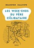 Bild des Verkufers fr Les Week-ends Du Pre Clibataire zum Verkauf von RECYCLIVRE
