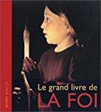 Seller image for Le Grand Livre De La Foi for sale by RECYCLIVRE