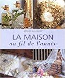 Seller image for La Maison Au Fil De L'anne for sale by RECYCLIVRE