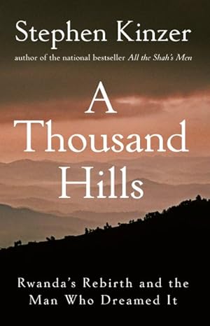 Immagine del venditore per Thousand Hills : Rwanda's Rebirth and the Man Who Dreamed It venduto da GreatBookPrices