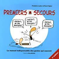 Seller image for Premiers Secours : Le Manuel Indispensable Des Gestes Qui Sauvent for sale by RECYCLIVRE