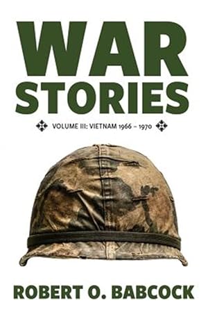 Image du vendeur pour War Stories: Vietnam 1966 - 1970 mis en vente par GreatBookPrices