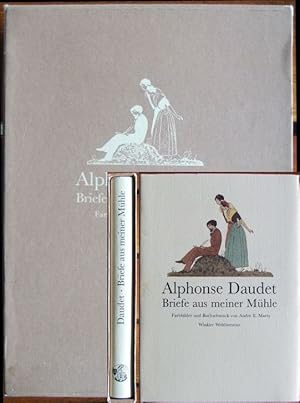 Briefe aus meiner Mühle. Alphonse Daudet. Ill. u. Buchschmuck von André E. Marty. [Aus d. Franz. ...