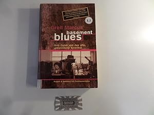 Bild des Verkufers fr Basement Blues. Bob Dylan und das alte, unheimliche Amerika. zum Verkauf von Druckwaren Antiquariat