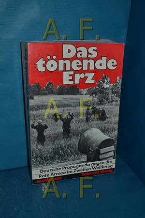 Seller image for Das tnende Erz : deutsche Propaganda gegen die Rote Armee im 2. Weltkrieg (Militrpolitische Schriftenreihe 13) for sale by Antiquarische Fundgrube e.U.