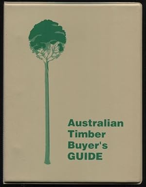 Image du vendeur pour The Australian timber buyer's guide. mis en vente par Lost and Found Books