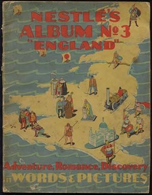 Nestle's album no. 3 England : adventure, romance, discovery, in words and pictures.