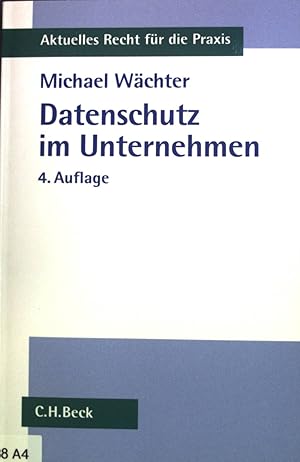 Bild des Verkufers fr Datenschutz im Unternehmen. Aktuelles Recht fr die Praxis zum Verkauf von books4less (Versandantiquariat Petra Gros GmbH & Co. KG)