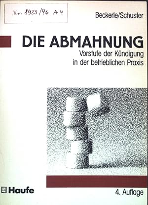 Bild des Verkufers fr Die Abmahnung : Vorstufe der Kndigung in der betrieblichen Praxis. zum Verkauf von books4less (Versandantiquariat Petra Gros GmbH & Co. KG)