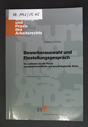 Seller image for Bewerberauswahl und Einstellungsgesprch : ein Leitfaden fr die Praxis aus arbeitsrechtlicher und psychologischer Sicht. Grundlagen und Praxis des Arbeitsrechts ; Bd. 5 for sale by books4less (Versandantiquariat Petra Gros GmbH & Co. KG)