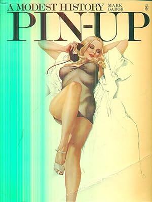 Imagen del vendedor de The Pin-up. A Modest History a la venta por Librodifaccia