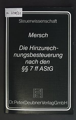 Bild des Verk�ufers f�r Die Hinzurechnungsbesteuerung nach den �� 7 ff AStG unter Ber�cksichtigung des Rechts der Doppelbesteuerungsabkommen. Steuerwissenschaft ; Bd. 23 zum Verkauf von books4less (Versandantiquariat Petra Gros GmbH & Co. KG)