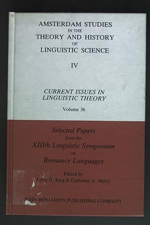 Bild des Verkufers fr Selected Papers from the Xiiith Linguistic Symposium on Romance Languages. Current Issues in Linguistic Theory, Band 36 zum Verkauf von books4less (Versandantiquariat Petra Gros GmbH & Co. KG)