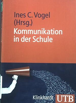 Kommunikation in der Schule. UTB ; 3649