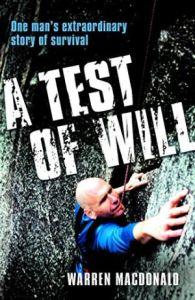 A Test of Will - One Man's Extraordinary Story of Survival