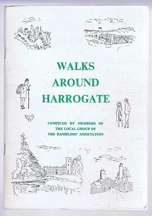 Seller image for Walks Around Harrogate, Compiled by members of the Harrogate Group of the Ramblers Assosiation for sale by Bailgate Books Ltd