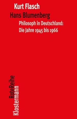 Bild des Verkufers fr Hans Blumenberg : Philosoph in Deutschland: Die Jahre 1945 bis 1966 zum Verkauf von AHA-BUCH GmbH