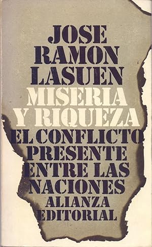 Imagen del vendedor de MISERIA Y RIQUEZA, EL CONFLICTO PRESENTE ENTRE LAS NACIONES a la venta por Libreria 7 Soles