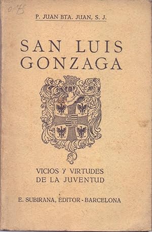 Imagen del vendedor de SAN LUIS GONZAGA - VICIOS Y VIRTUDES DE LA JUVENTUD a la venta por Libreria 7 Soles