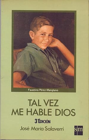 Image du vendeur pour TAL VEZ ME HABLE DIOS - FAUSTINO PEREZ-MANGLANO mis en vente par Libreria 7 Soles