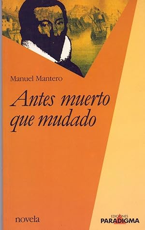 Imagen del vendedor de ANTES MUERTO QUE MUDADO a la venta por Libreria 7 Soles