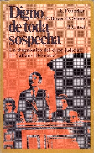 Bild des Verkufers fr DIGNO DE TODA SOSPECHA - UN DIAGNOSTICO DEL ERROR JUDICIAL, EL "AFFAIRE DEVEAUX" zum Verkauf von Libreria 7 Soles
