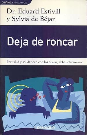 Bild des Verkufers fr DEJAR DE RONCAR - POR LA SALUD Y SOLIDARIDAD CON LOS DEMAS, DEBE SOLUCIONARSE zum Verkauf von Libreria 7 Soles
